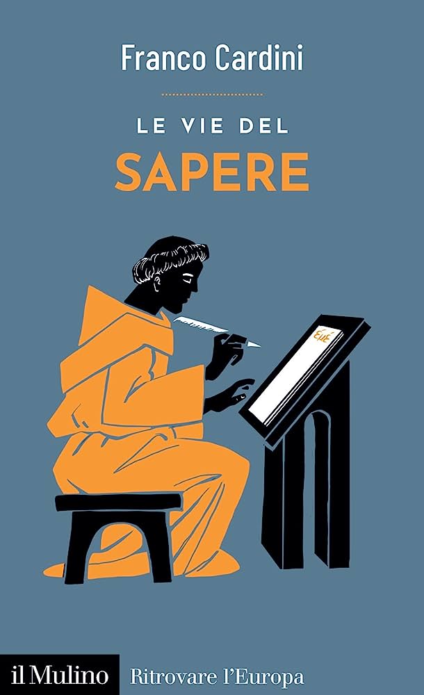 Presentazione del libro di Franco Cardini. Le vie del sapere