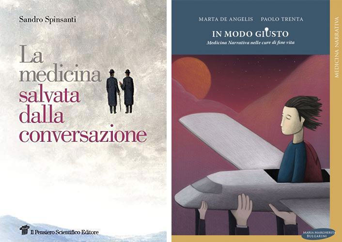 In modo giusto. Medicina Narrativa nelle cure di fine vita/La medicina salvata dalla conversazione