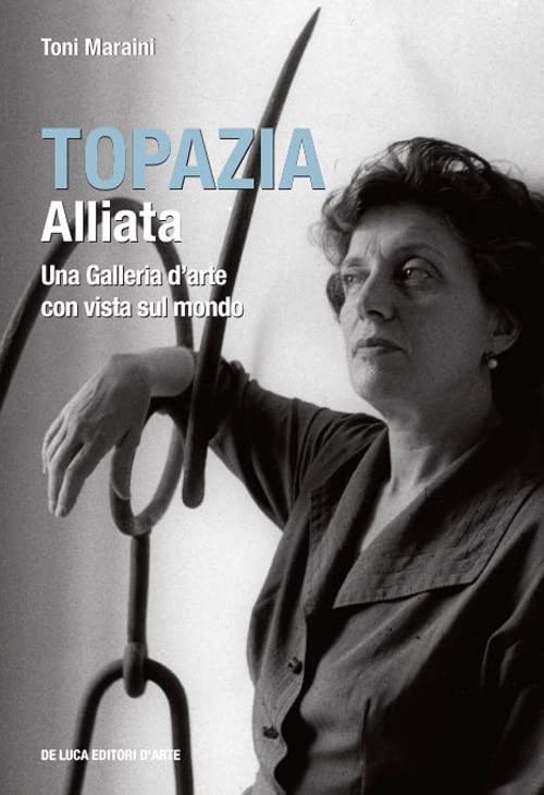 Incontro con Toni Maraini. Topazia Alliata. Una Galleria con vista sul mondo