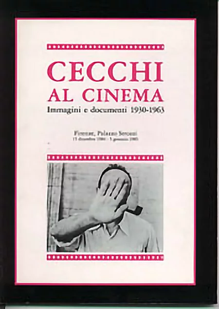 Cecchi al cinema. Immagini e documenti 1930-1963