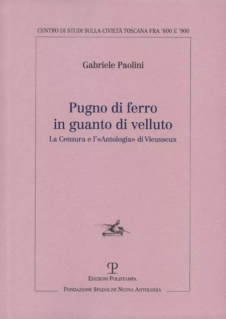 Pugno di ferro in guanto di velluto - La censura e L'antologia di Vieusseux